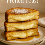 Cheese-stuffed French toast