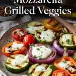 Mozzarella grilled veggies
